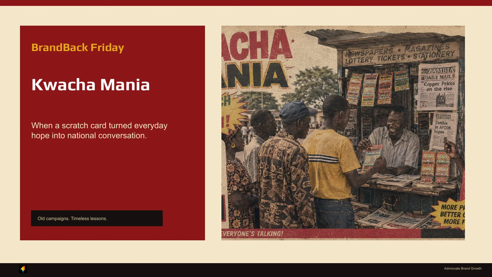 Adnnovate BrandBack Friday historical reconstruction of a Kwacha Mania street lottery kiosk